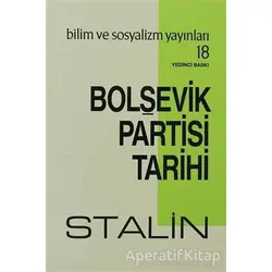 Bolşevik Partisi Tarihi - Josef V. Stalin - Bilim ve Sosyalizm Yayınları