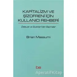 Kapitalizm ve Şizofreni için Kullanıcı Rehberi - Brian Massumi - Bilim ve Sosyalizm Yayınları