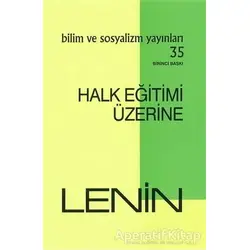 Halk Eğitimi Üzerine - Vladimir İlyiç Lenin - Bilim ve Sosyalizm Yayınları