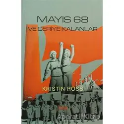 Mayıs 68 ve Geriye Kalanlar - Kristin Ross - Bilim ve Sosyalizm Yayınları