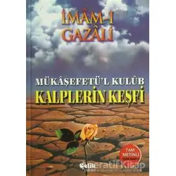 Mükaşefetü’l Kulüb - Kalplerin Keşfi (2. Hamur) - İmam-ı Gazali - Çelik Yayınevi