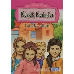 Küçük Kadınlar - Louisa May Alcott - Parıltı Yayınları