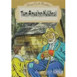 Tom Amca’nın Kulübesi - Harriet Beecher Stowe - Parıltı Yayınları