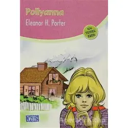 Pollyanna - Eleanor H. Porter - Parıltı Yayınları
