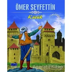 Kütük - Ömer Seyfettin - Parıltı Yayınları