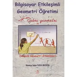 Bilgisayar Etkileşimli Geometri Öğretimi - Menekşe Seden Tapan Broutin - Ezgi Kitabevi Yayınları