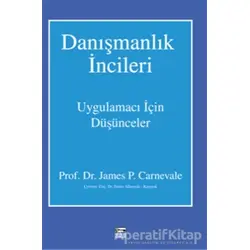 Danışmanlık İncileri - James P. Carnevale - Anahtar Kitaplar Yayınevi