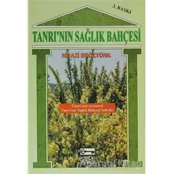 Tanrı’nın Sağlık Bahçesi - Niyazi Eröztürk - Anahtar Kitaplar Yayınevi