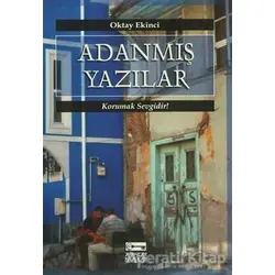 Adanmış Yazılar Korumak Sevgidir! - Oktay Ekinci - Anahtar Kitaplar Yayınevi