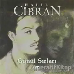 Gönül Sırları - Halil Cibran - Anahtar Kitaplar Yayınevi