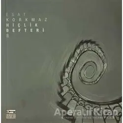 Hiçlik Defteri 2 - Esat Korkmaz - Anahtar Kitaplar Yayınevi