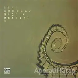 Hiçlik Defteri 3 - Esat Korkmaz - Anahtar Kitaplar Yayınevi