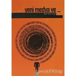 Yeni Medya Ve - Kolektif - Anahtar Kitaplar Yayınevi