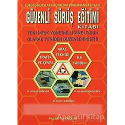 Güvenli Sürüş Eğitimi Kitabı - H. Ahmet Erdemir - Palme Yayıncılık