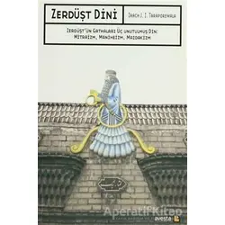 Zerdüşt Dini - Irach J. I. Taraporewala - Avesta Yayınları