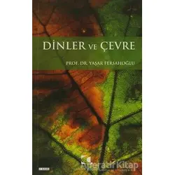 Dinler ve Çevre - Yaşar Fersahoğlu - Çamlıca Yayınları