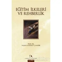 Eğitim İlkeleri ve Rehberlik - Hasan Mahmut Çamdibi - Çamlıca Yayınları