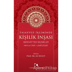 Tasavvuf İkliminde Kişilik İnşası - Ali Bulut - Çamlıca Yayınları
