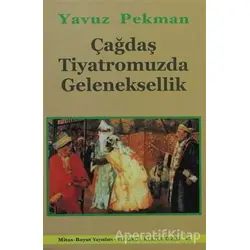 Çağdaş Tiyatromuzda Geleneksellik - Yavuz Pekman - Mitos Boyut Yayınları