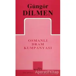 Osmanlı Dram Kumpanyası - Güngör Dilmen - Mitos Boyut Yayınları