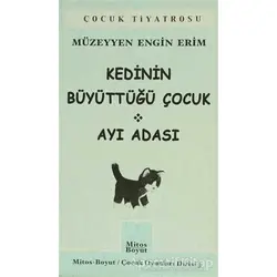 Kedinin Büyüttüğü Çocuk - Ayı Adası - Müzeyyen Engin Erim - Mitos Boyut Yayınları