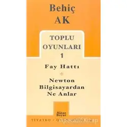 Toplu Oyunları 1 Fay Hattı - Newton Bilgisayardan Ne Anlar - Behiç Ak - Mitos Boyut Yayınları