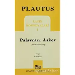 Palavracı Asker Latin Komedyaları 1 - Plautus - Mitos Boyut Yayınları