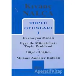 Toplu Oyunları 1 Dermeyan Masalı / Eşya ile Münasebeti Tayin Problemi / Büyü - Düğüm / Mutsuz Annele