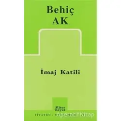 İmaj Katili - Behiç Ak - Mitos Boyut Yayınları