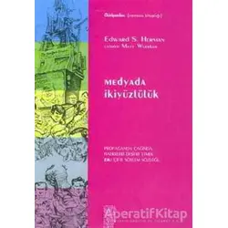 Medyada İkiyüzlülük - Edward S. Herman - Chiviyazıları Yayınevi