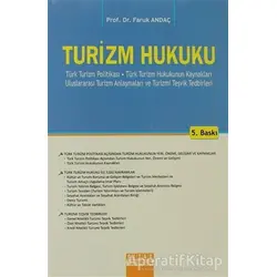 Turizm Hukuku - Faruk Andaç - Detay Yayıncılık - Akademik Kitaplar