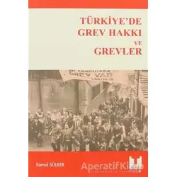 Türkiye’de Grev Hakkı ve Grevler - Kemal Sülker - Tüstav İktisadi İşletmesi