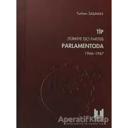 TİP (Türkiye İşçi Partisi) Parlamentoda 2. Cilt - Turhan Salman - Tüstav İktisadi İşletmesi