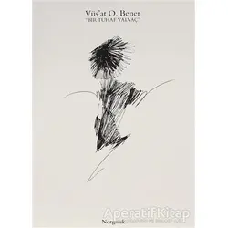 Vüs’at O. Bener - Kolektif - Norgunk Yayıncılık