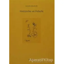 Nietzsche ve Felsefe - Gilles Deleuze - Norgunk Yayıncılık