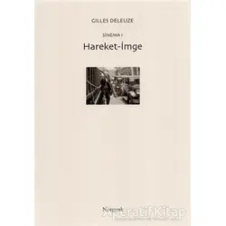 Sinema 1 - Hareket-İmge - Gilles Deleuze - Norgunk Yayıncılık