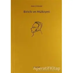Biricik ve Mülkiyeti - Max Stirner - Norgunk Yayıncılık