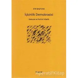 İçkinlik Demokrasisi - Efe Baştürk - Norgunk Yayıncılık