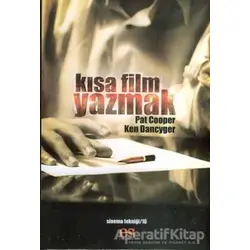 Kısa Film Yazmak - Ken Dancyger - Es Yayınları