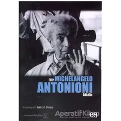 Bir Michelangelo Antonioni Kitabı - Artun Yeres - Es Yayınları