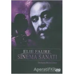 Sinema Sanatı - Elie Faure - Es Yayınları