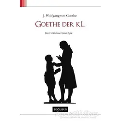 Goethe Der ki... - Johann Wolfgang von Goethe - Doğu Batı Yayınları