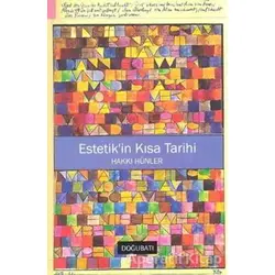 Estetik’in Kısa Tarihi - Hakkı Hünler - Doğu Batı Yayınları