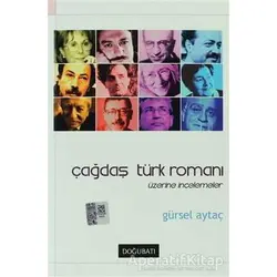 Çağdaş Türk Romanı Üzerine İncelemeler - Gürsel Aytaç - Doğu Batı Yayınları