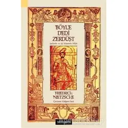 Böyle Buyurdu Zerdüşt - Friedrich Wilhelm Nietzsche - Doğu Batı Yayınları