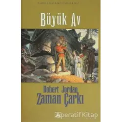 Zaman Çarkı 2. Cilt: Büyük Av - Robert Jordan - İthaki Yayınları