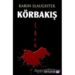 Körbakış - Karin Slaughter - Artemis Yayınları