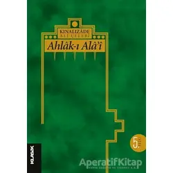 Ahlak-ı Alai - Kınalızade Ali Çelebi - Klasik Yayınları