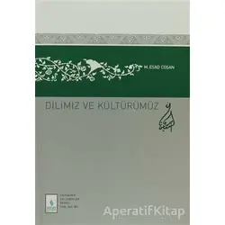 Dilimiz ve Kültürümüz - M. Esad Coşan - Server Yayınları