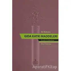 Bir Bakışta Gıda Katkı Maddeleri - Fatih Gültekin - Server Yayınları